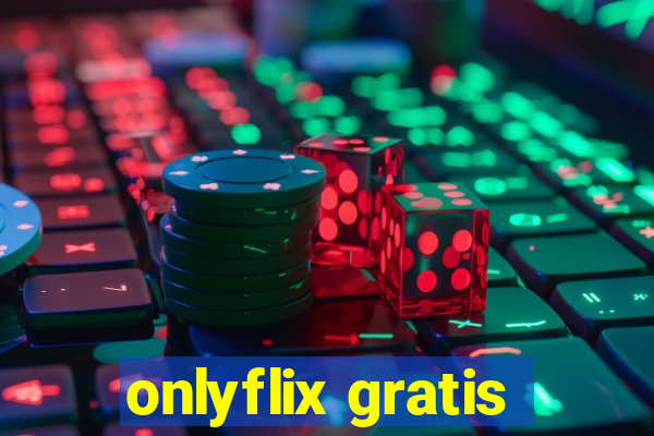 onlyflix gratis